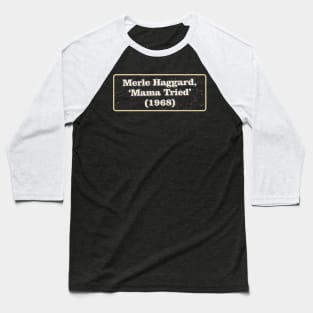 Merle Haggard, ‘Mama Tried’ Baseball T-Shirt